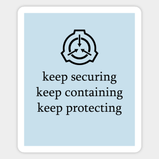 Keep securing, keep protecting, keep containing Magnet